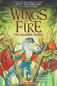Wings Of Fire Graphic Novel #03: The Hidden Kingdom (Graphix) (Paperback) | Released: 30 May 2022