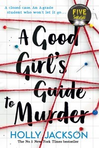 A Good Girl's Guide to Murder (Paperback) | Released: 02 May 2019