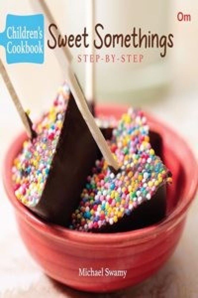 Children's Cookbook: Sweet Somethings - Step-by-Step (Junior Chef Cookbook) (Paperback) | Released: 29 Sep 2023