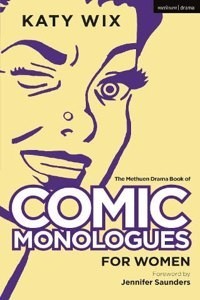 The Methuen Book of Comic Monologues for Women: Volume One (Paperback) | Released: 28 Jul 2022